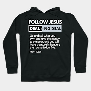 Follow Jesus Deal or No Deal SpeakChrist Inspirational Lifequote Christian Motivation Hoodie